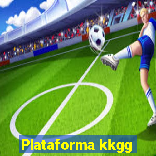 Plataforma kkgg