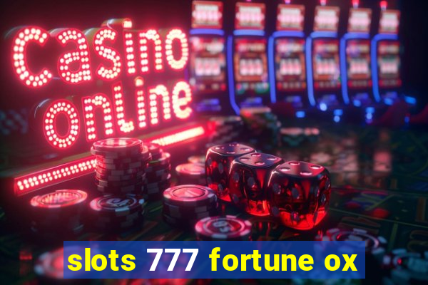 slots 777 fortune ox