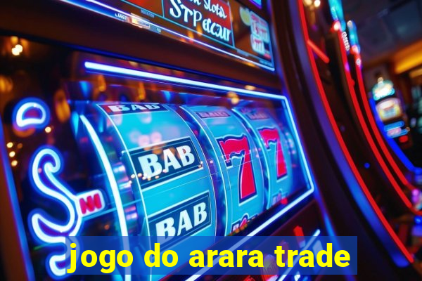 jogo do arara trade