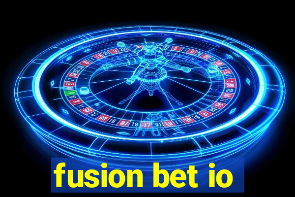 fusion bet io