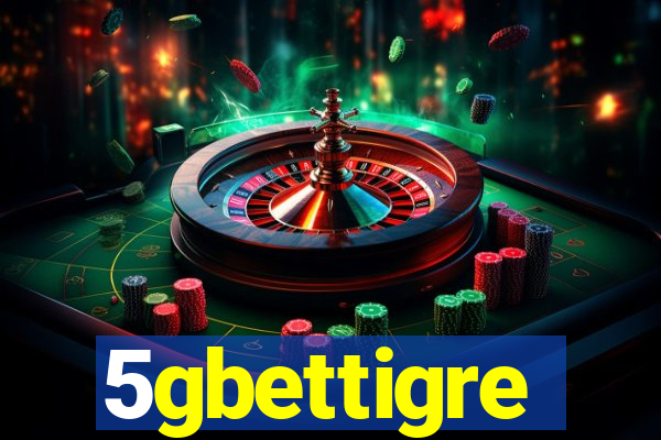 5gbettigre