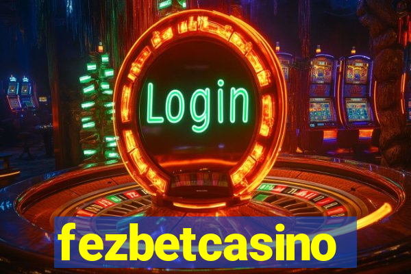 fezbetcasino