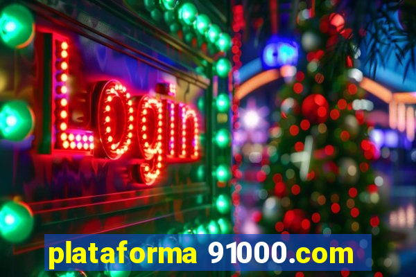 plataforma 91000.com