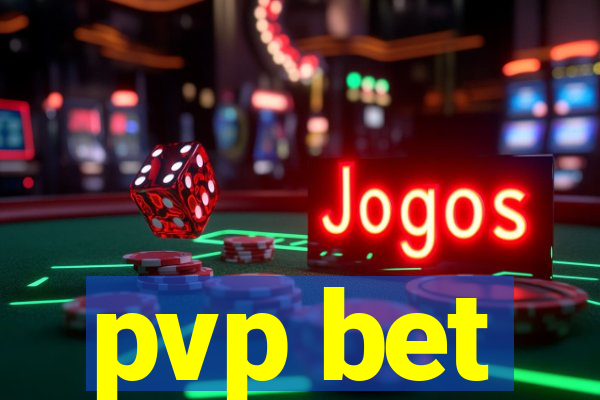 pvp bet