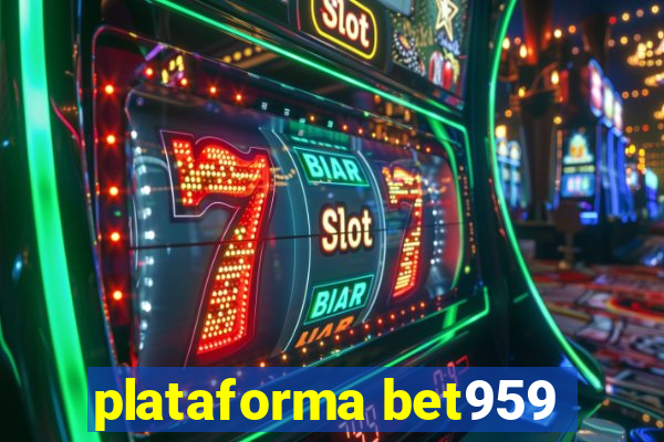 plataforma bet959