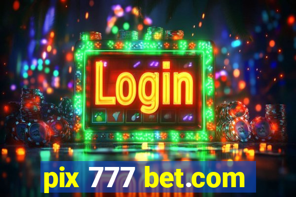 pix 777 bet.com