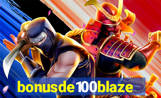 bonusde100blaze