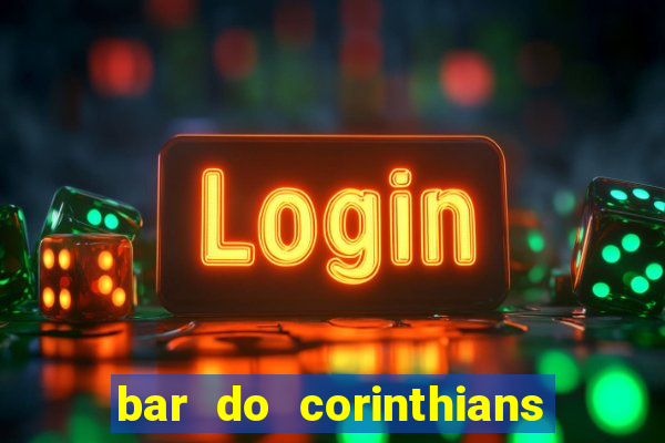 bar do corinthians em fortaleza