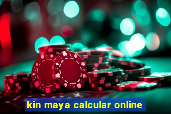 kin maya calcular online