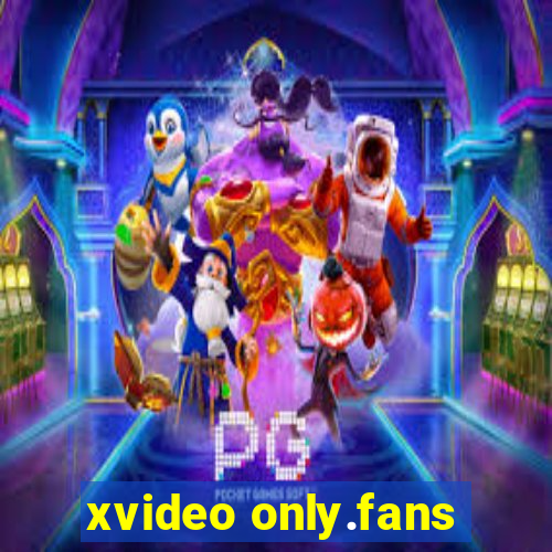 xvideo only.fans