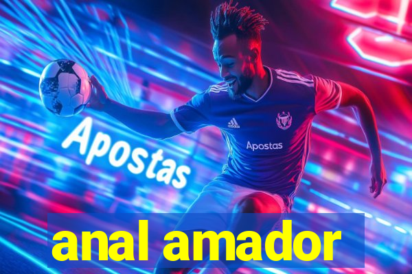 anal amador