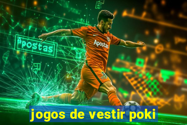 jogos de vestir poki