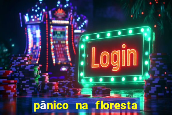 pânico na floresta 4 filme completo dublado mega filmes