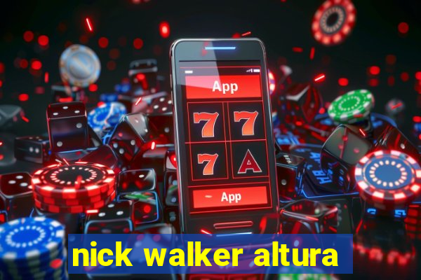 nick walker altura