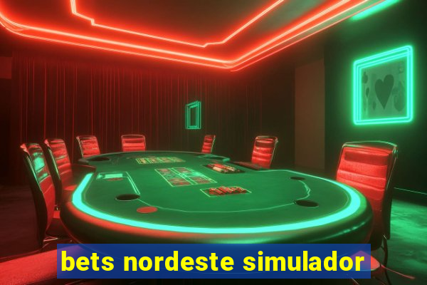 bets nordeste simulador