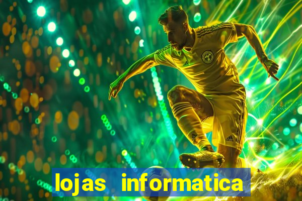 lojas informatica em recife