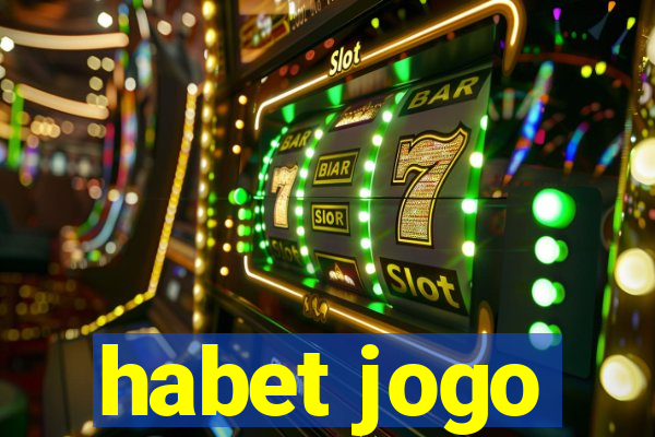 habet jogo