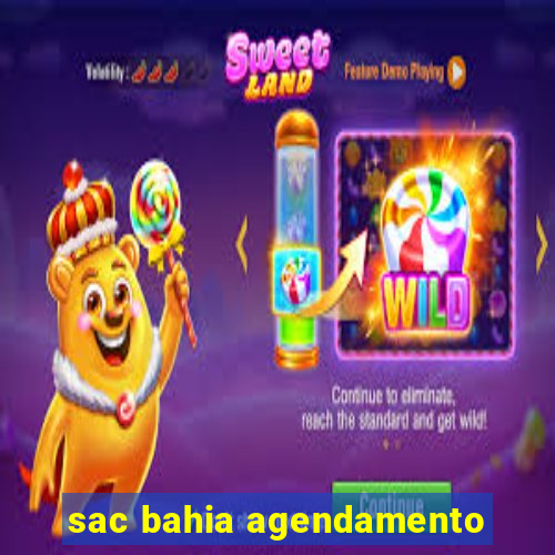 sac bahia agendamento