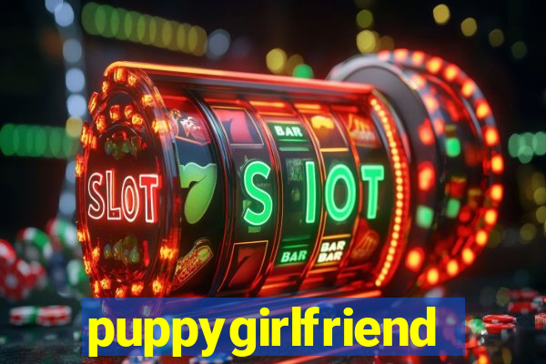 puppygirlfriend