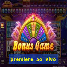 premiere ao vivo gratis fluminense