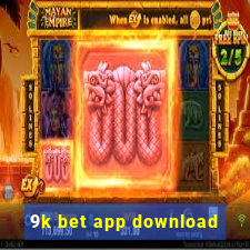 9k bet app download