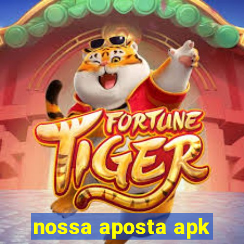 nossa aposta apk