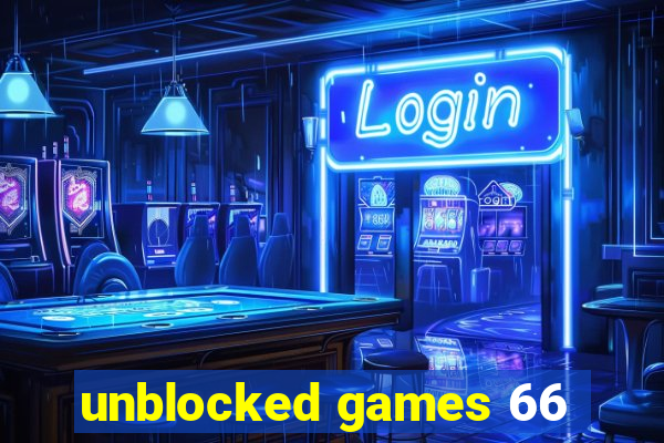 unblocked games 66