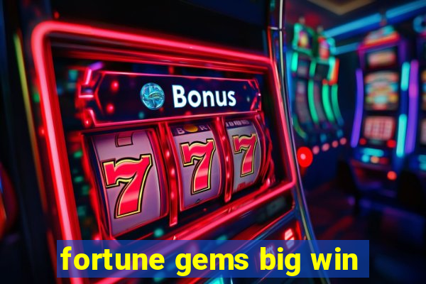 fortune gems big win