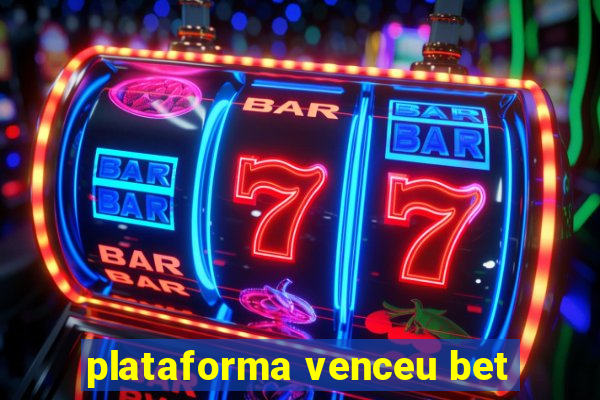 plataforma venceu bet