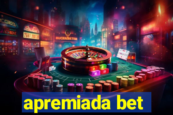 apremiada bet