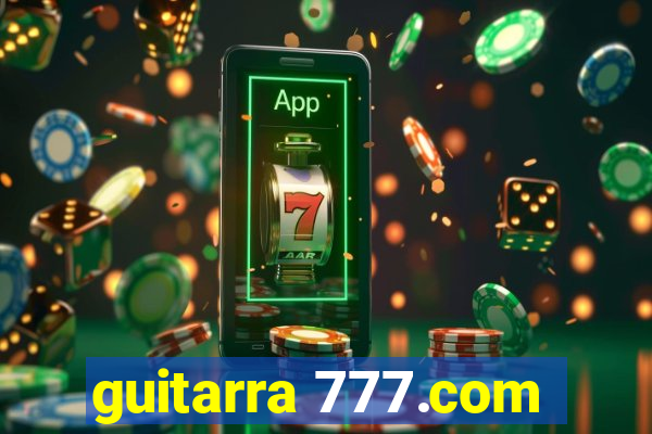 guitarra 777.com