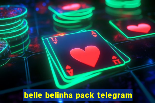 belle belinha pack telegram