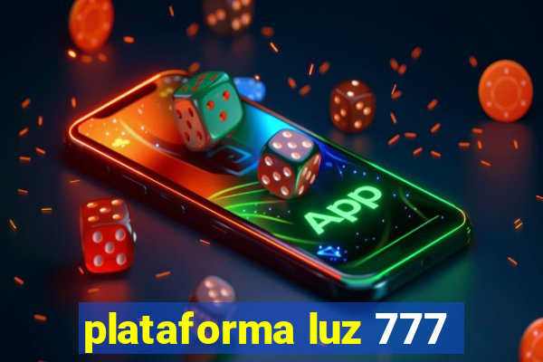 plataforma luz 777