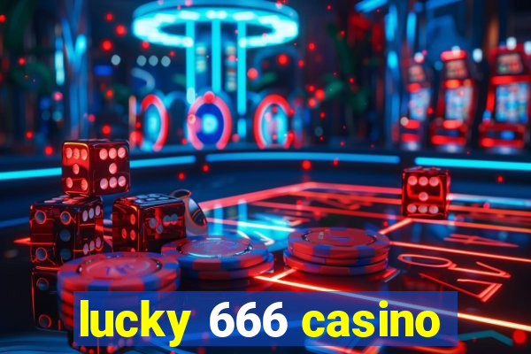 lucky 666 casino