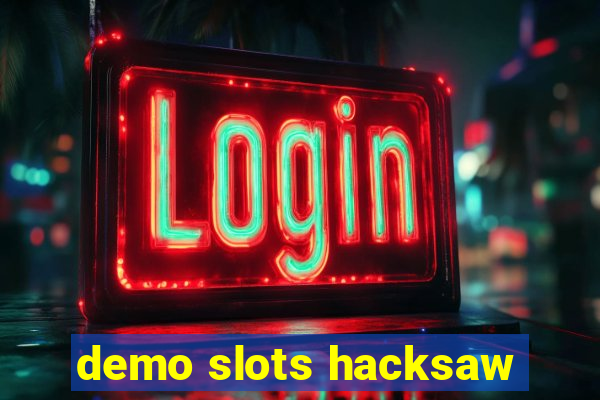 demo slots hacksaw