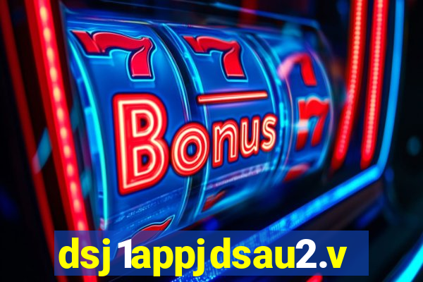 dsj1appjdsau2.vip