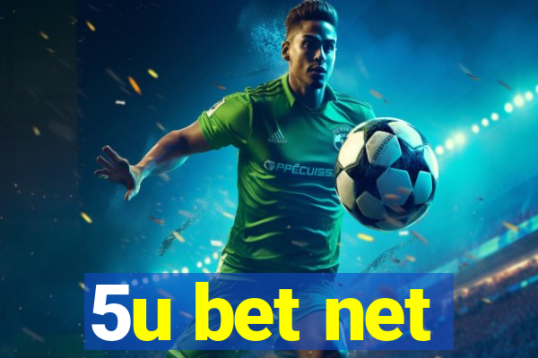 5u bet net