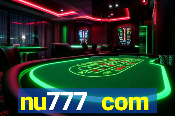 nu777 com plataforma de jogos