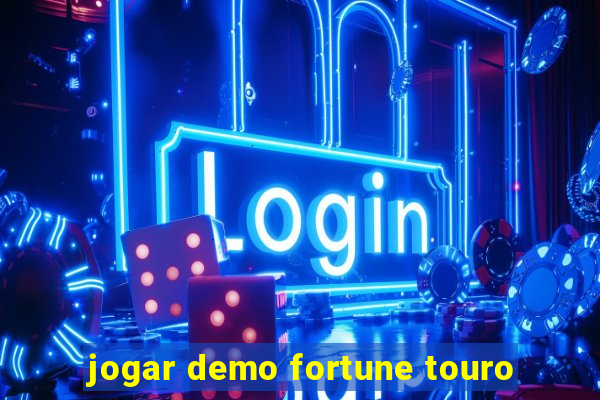 jogar demo fortune touro