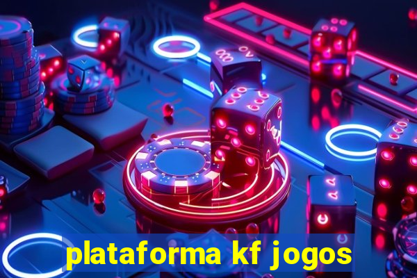 plataforma kf jogos