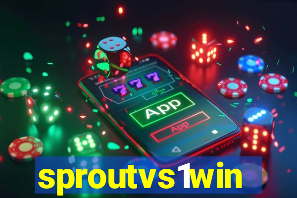 sproutvs1win