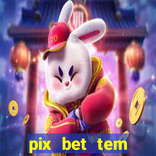 pix bet tem pagamento antecipado