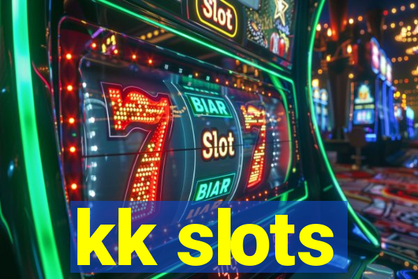 kk slots