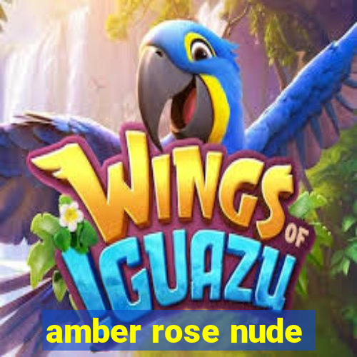 amber rose nude