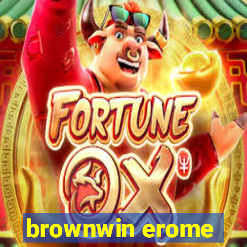 brownwin erome