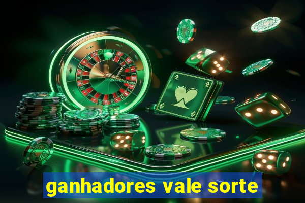 ganhadores vale sorte