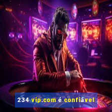 234 vip.com é confiável