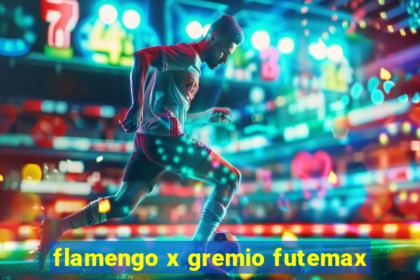 flamengo x gremio futemax