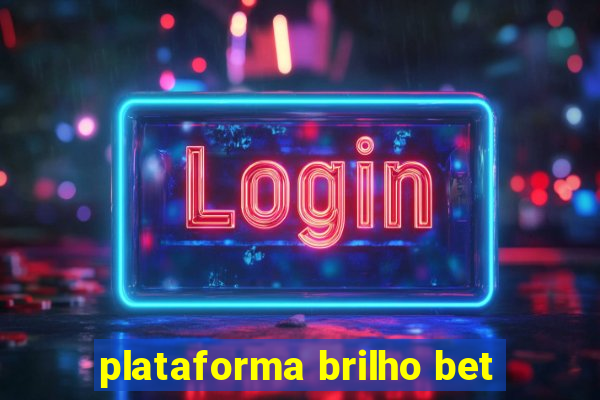 plataforma brilho bet