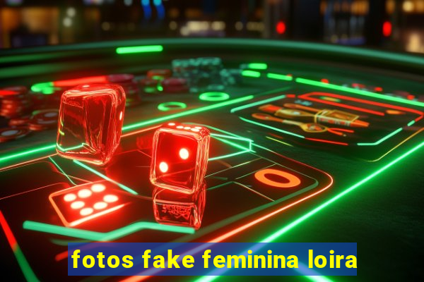 fotos fake feminina loira